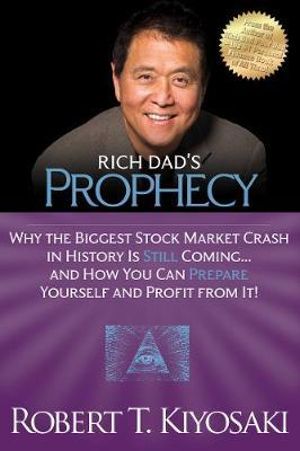 Rich Dad's Prophecy